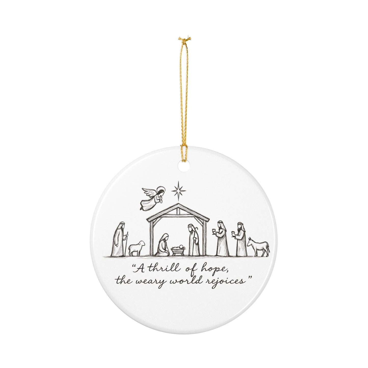 Nativity Ceramic Ornament — "A Thrill of Hope, the Weary World Rejoices"
