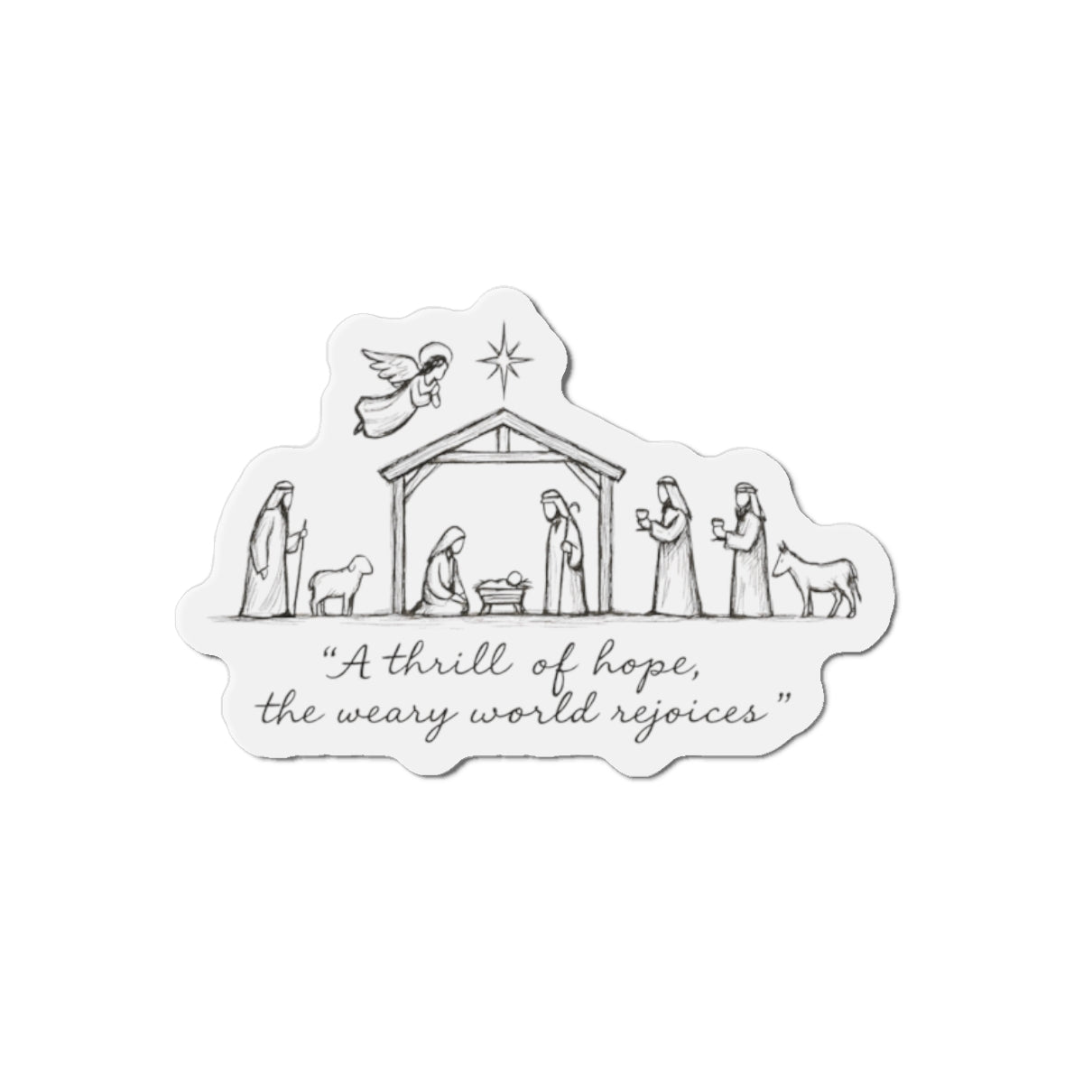 Nativity Scene Magnet — “A thrill of hope, the weary world rejoices” Die-Cut Christmas Magnet