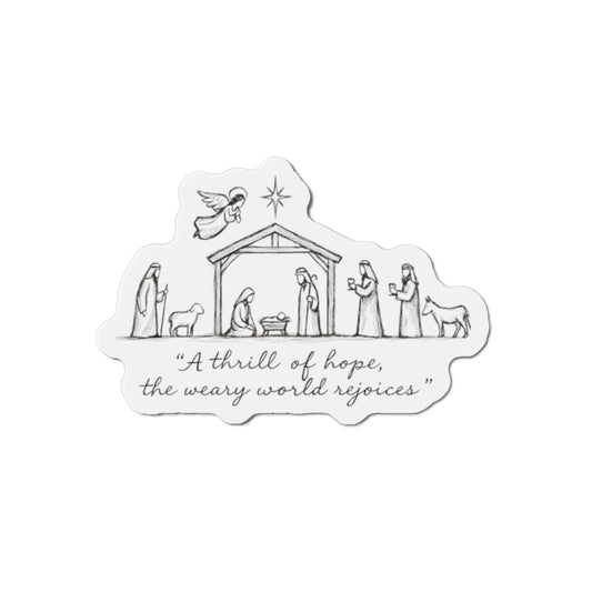 Nativity Scene Magnet — “A thrill of hope, the weary world rejoices” Die-Cut Christmas Magnet