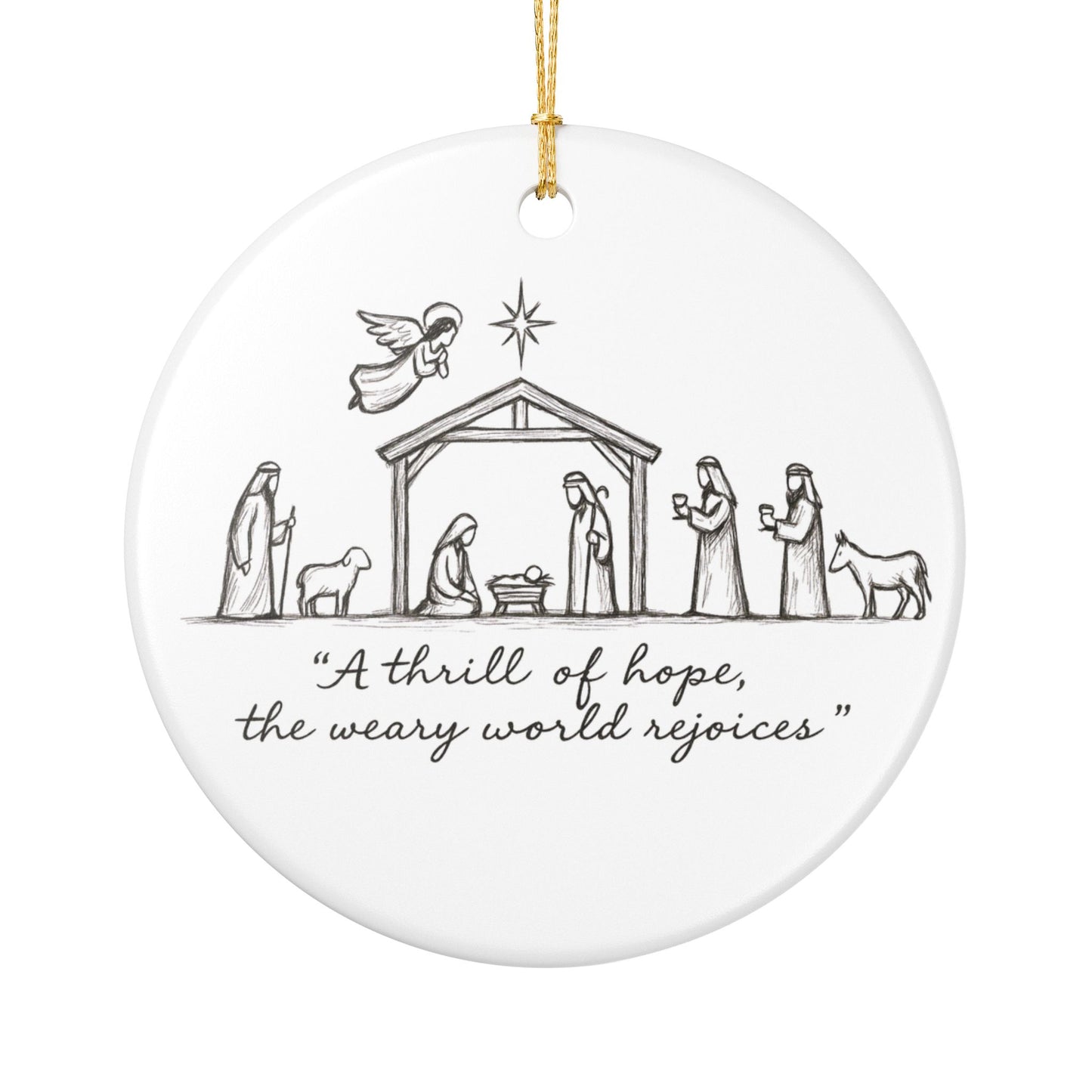 Nativity Ceramic Ornament — "A Thrill of Hope, the Weary World Rejoices"