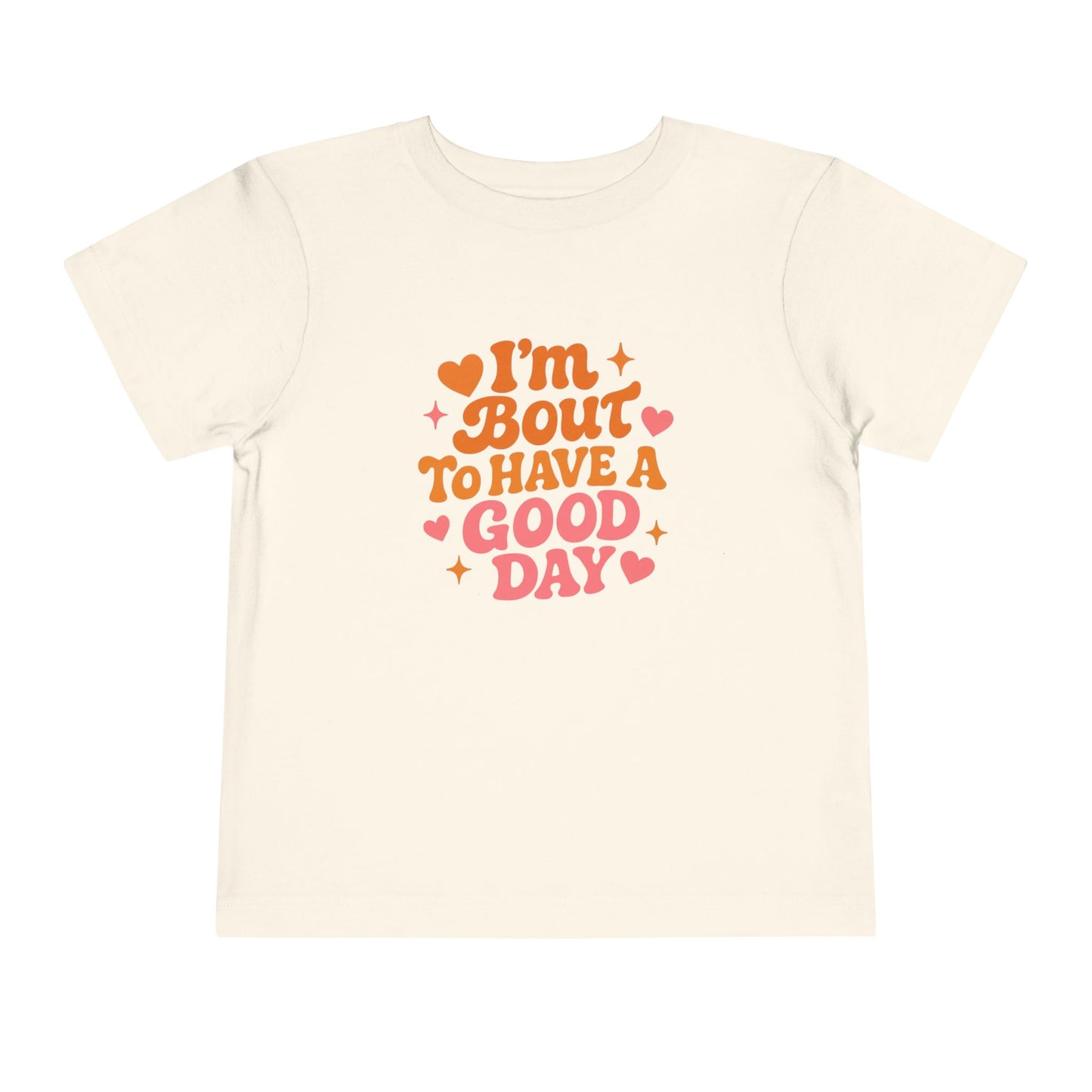 I’m Bout to Have a Good Day Toddler Tee | Positive Kids Shirt, Retro Heart Script