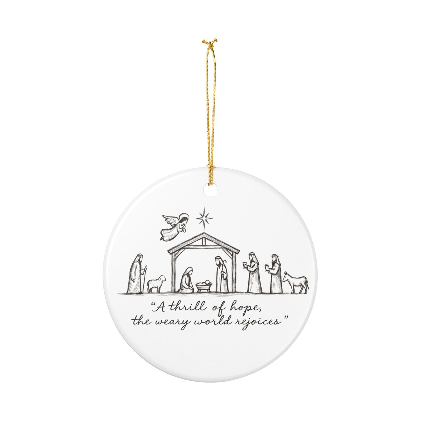Nativity Ceramic Ornament — "A Thrill of Hope, the Weary World Rejoices"