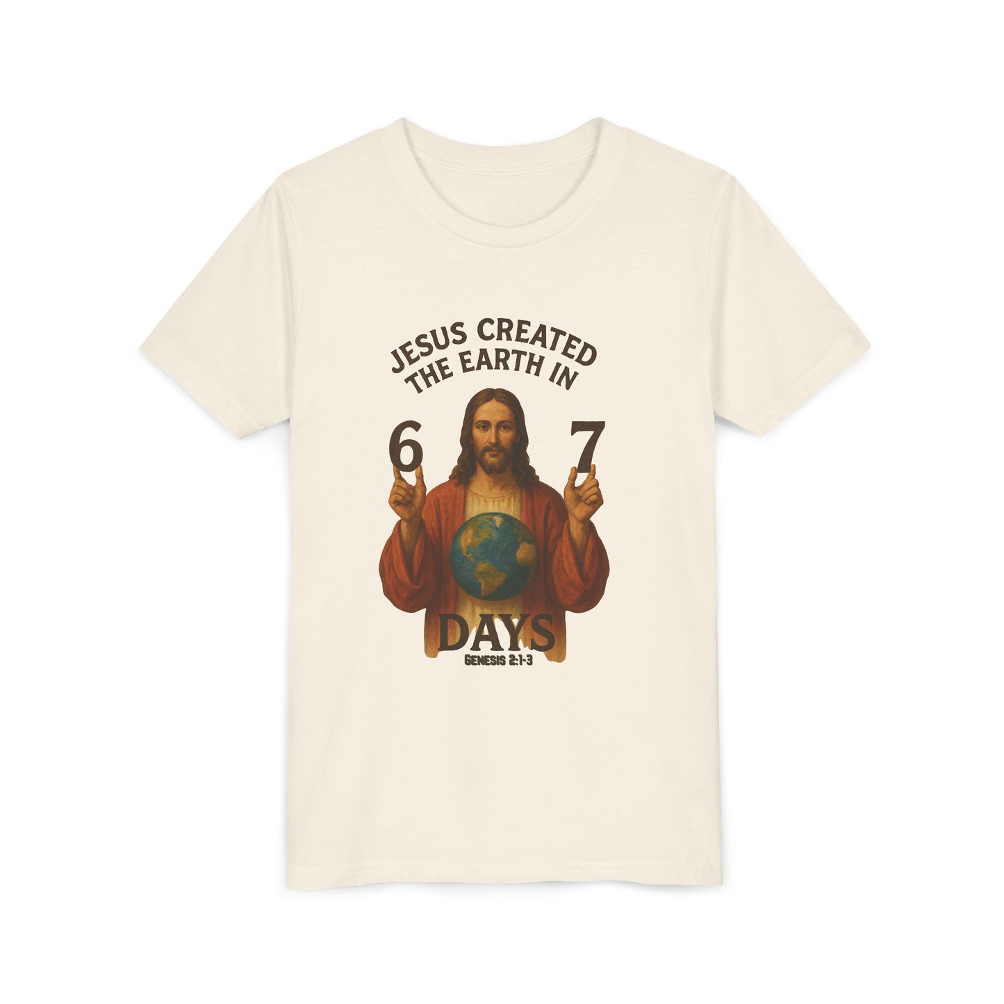 Youth Tee — "Jesus Created the Earth in 6-7 Days" Christian Graphic Shirt