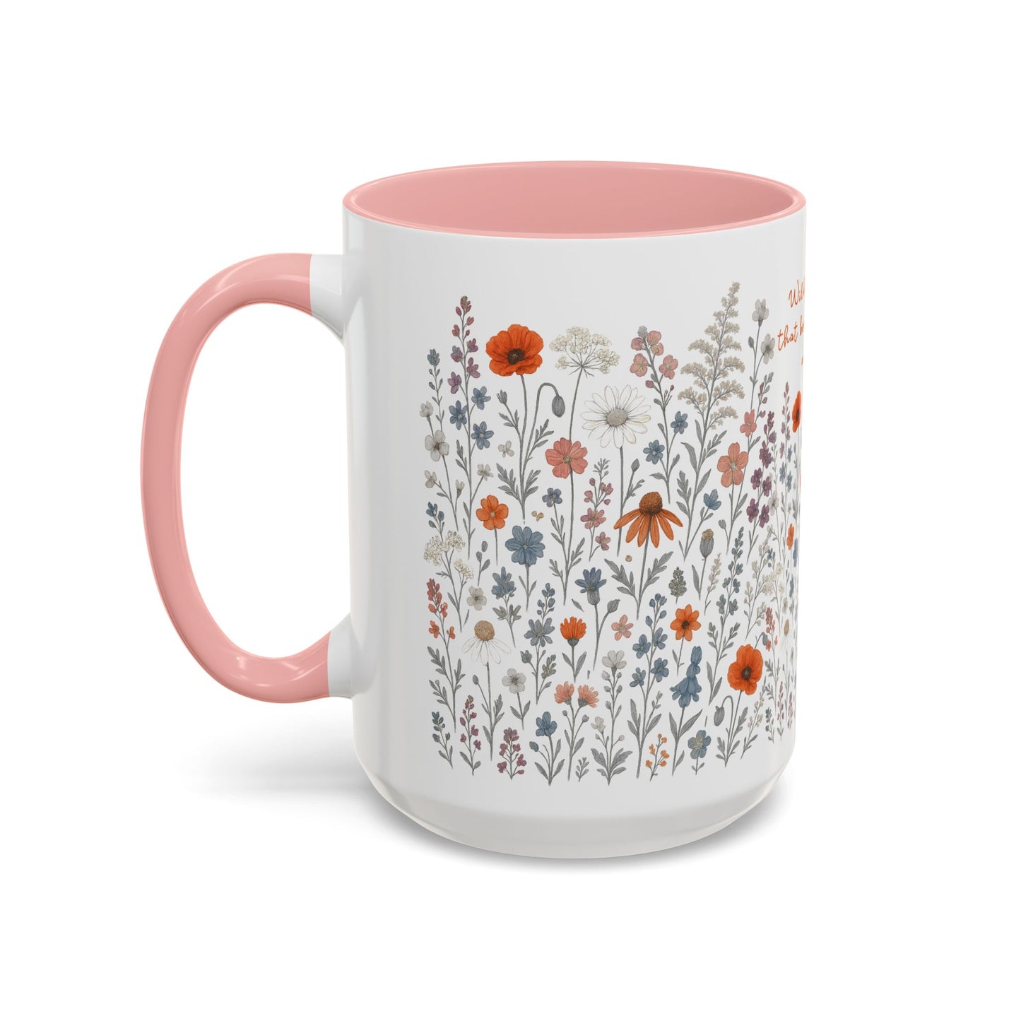 Floral Meadow Accent Coffee Mug — "Wildflowers show beauty can bloom anywhere" (Pink Interior)