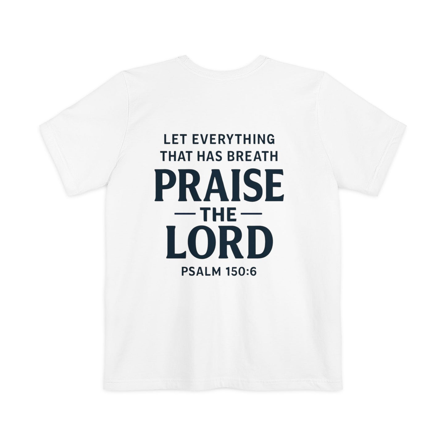 Praise the Lord Pocket T-Shirt | Psalm 150:6 Christian Tee