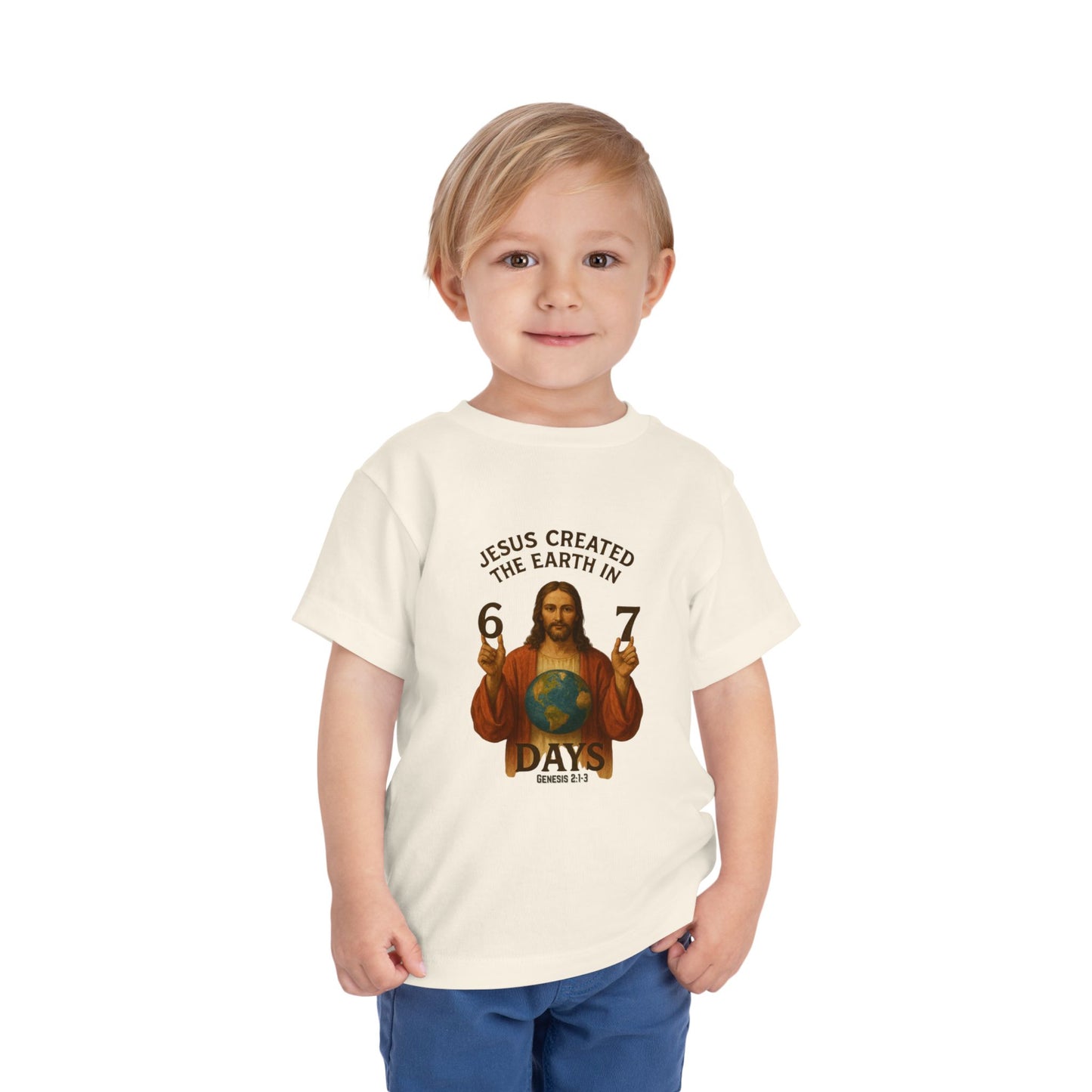 Toddler Tee — "Jesus Created the Earth in 6-7 Days" Religious Graphic Shirt