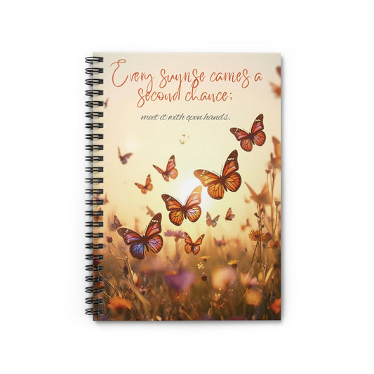 Inspirational Butterfly Spiral Notebook — "Every Sunrise Comes a Second Chance" Ruled Journal