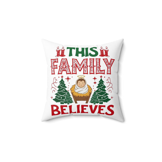 Christmas Pillow - “This Family Believes” Nativity Decorative Throw Pillow